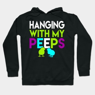 Hanging With My Peeps Funny Easter Day Gift Women Men Girls Boys Kids Hoodie